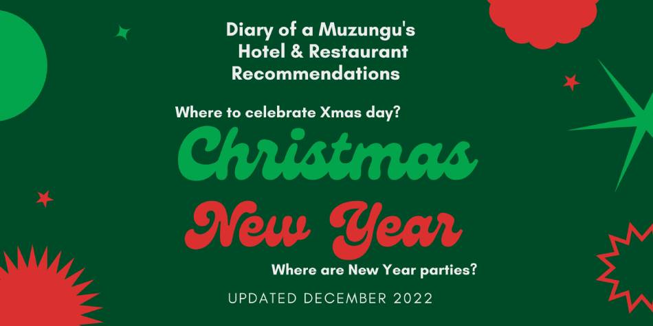 Kampala top hotels restaurants for Christmas 2022 and New Year. Diary of a Muzungu
